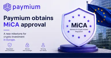 Paymium Obtains MiCA Authorisation: A New Milestone for Crypto Investment in Europe