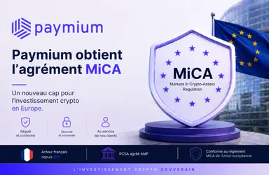 Paymium obtient l’agrément MiCA : une nouvelle étape pour l’investissement crypto en Europe